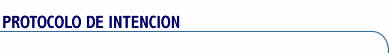 Protocolo de intenci&oacute;n